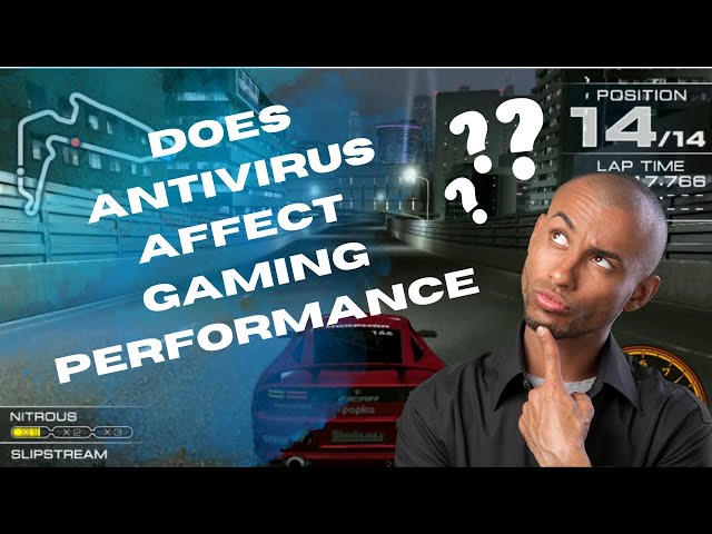 Does Antivirus Affect Gaming Performance