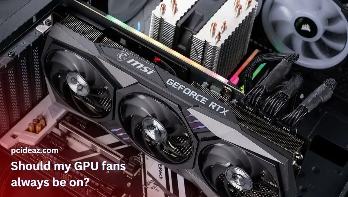 Are Graphics Card Fans Always On